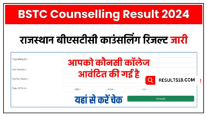 Rajasthan BSTC Counselling Result 2024 Declared